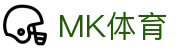 MK(体育科技有限公司)体育·官方网站